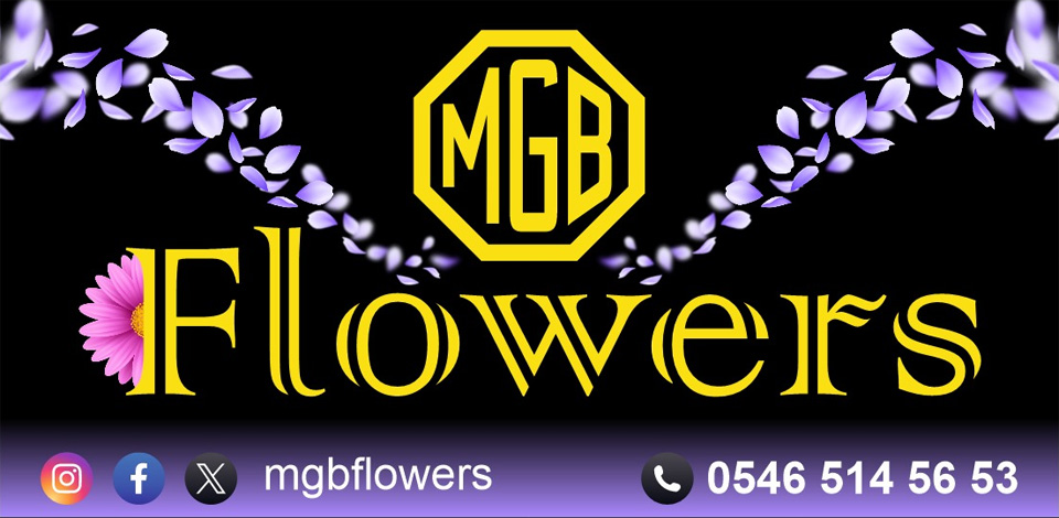 MGB FLOWERS - İletişim İçin +9 05465145653